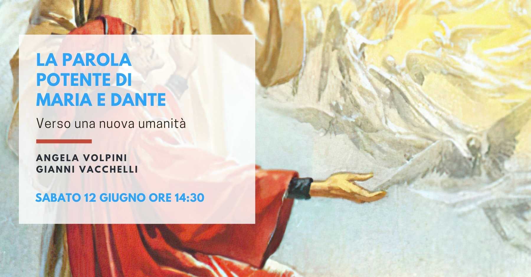 La parola potente di Maria e Dante – Verso una nuova umanità