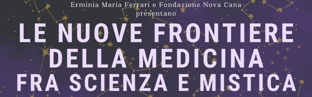 14/9/2024 Convegno Le nuove frontiere della medicina fra scienza e mistica